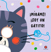 ¡Mírame! ¡Soy un gatito!