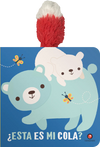 Oso. ¿Esta es mi cola?