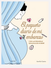 El pequeño diario de mi embarazo